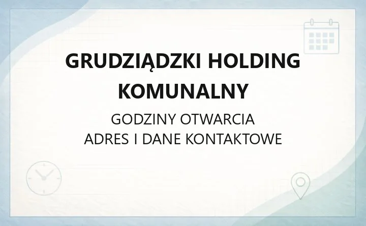Grudziądzki Holding Komunalny - kontakt i dane archiwalne