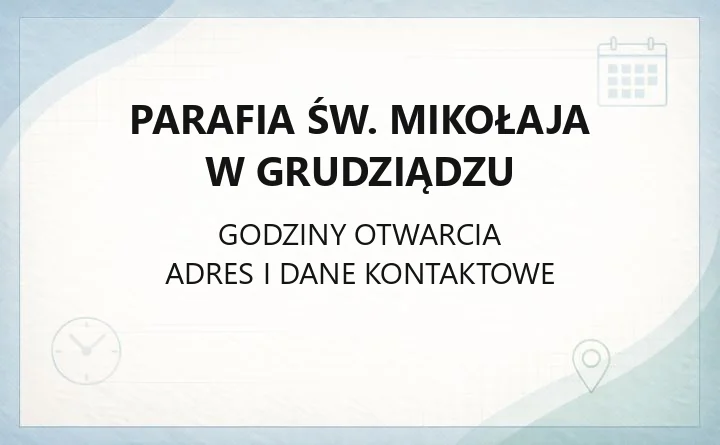 Parafia św. Mikołaja w Grudziądzu - kontakt, msze, sakramenty
