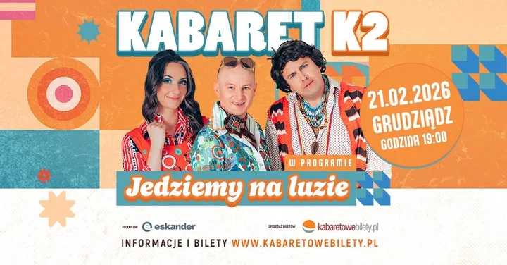 Grafika promocyjna wydarzenia Kabaret K2 — „Jedziemy na luzie” w Grudziądzu