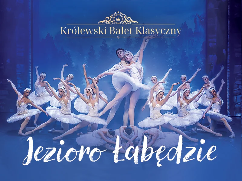 Grafika promocyjna wydarzenia Jezioro Łabędzie w Grudziądzu. Królewski Balet Klasyczny pokaże kultowy balet w Centrum Kultury Teatr