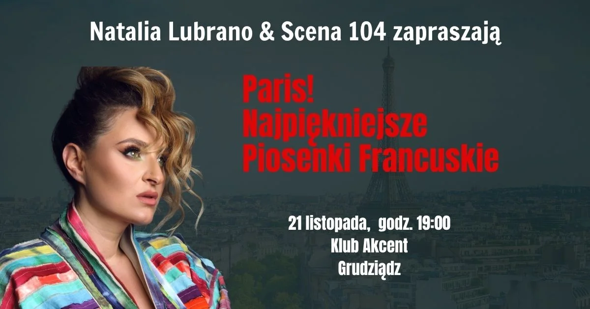 Grafika promocyjna wydarzenia Koncert klasycznych piosenek francuskich w Klubie Akcent w Grudziądzu