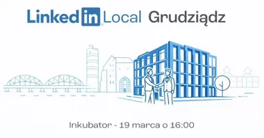 Grafika promocyjna wydarzenia LinkedIn Local Grudziądz — praca zdalna, networking i 4 krótkie prelekcje