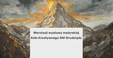 Grafika promocyjna wydarzenia Wernisaż wystawy malarskiej Koła Kreatywnego Spółdzielni Mieszkaniowej w Grudziądzu