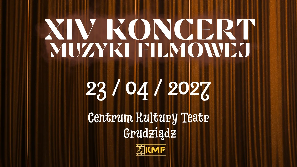 Grafika promocyjna wydarzenia XIV Koncert Muzyki Filmowej w Grudziądzu