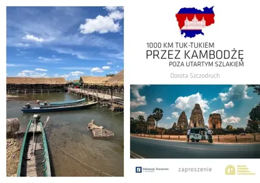 Tuk tukiem przez Kambodżę. W Grudziądzu padną historie spoza szlaku