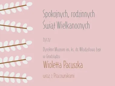 Kwiecień w muzeum rozpisany na świąteczną ciszę, wystawy i spacery