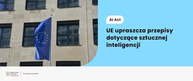 Bruksela odsuwa ważny termin dla AI - firmy zyskają więcej czasu